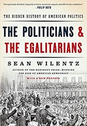 The Politicians and the Egalitarians (Sean Wilentz)