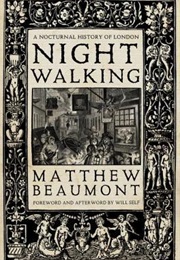 Nightwalking (Matthew Beaumont)