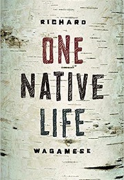 One Native Life (Richard Wagamese)