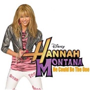He Could Be the One - Hannah Montana