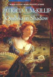 Ombria in Shadow by Patricia McKillip