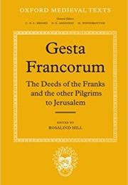 Gesta Francorum (Rosalind Hill (Ed.))