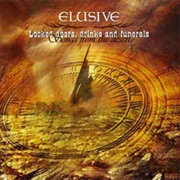 Elusive- Locked Doors, Drinks and Funerals