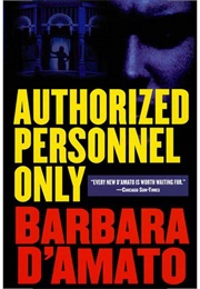 Authorized Personnel Only (Barbara D'Amato)
