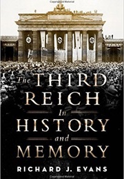The Third Reich in History and Memory (Richard J. Evans)