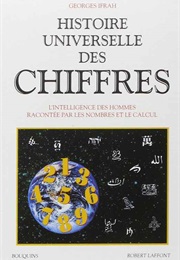 Histoire Universelle Des Chiffres (Georges Iffrah)