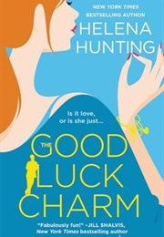 The Good Luck Charm (Helena Hunting)