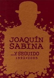 Joaquín Sabina - ...Y Seguido 1992-2005 (2006)