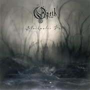 Blackwater Park [12:08] – Opeth (2001)