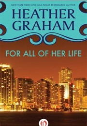 For All of Her Life (Heather Graham)
