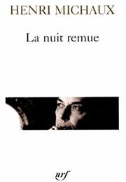 La Nuit Remue (Henri Michaux)