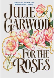 For the Roses (Julie Garwood)
