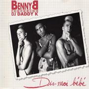 Benny B - Dis Moi Bébé