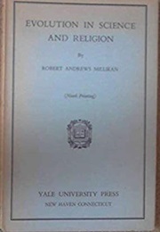 Evolution in Science and Religion (Robert Andrews Millikan)
