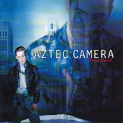 Aztec Camera-Dream Land