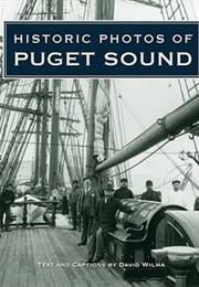 Historic Photos of Puget Sound (David Wilma)