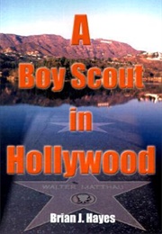 A Boy Scout in Hollywood (Brian Hayes)