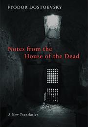 Notes From the House of the Dead