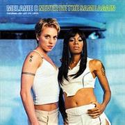 Melanie C Feat Lisa "Left Eye" Lopes - Never Be the Same Again