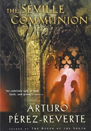 The Seville Communion (Arturo Perez-Reverte)