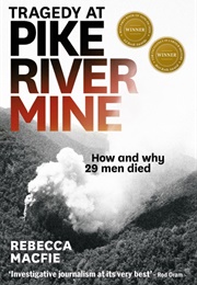 Tragedy at Pike River Mine (Rebecca MacFie)