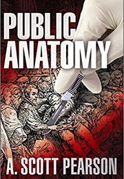 Public Anatomy (A. Scott Pearson)