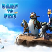 Dare to Fly!
