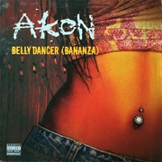 Belly Dancer (Bananza) - Akon