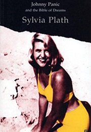 Johnny Panic and the Bible of Dreams, and Other Prose Writings (Sylvia Plath)