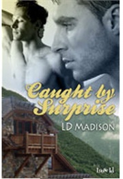 Caught by Surprise (L.D. Madison)