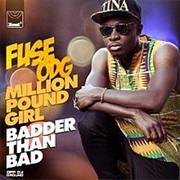 Fuse ODG - Million Pound Girl (Badder Than Bad)