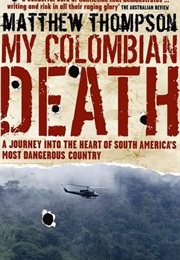 My Colombian Death (Matthew Thompson)