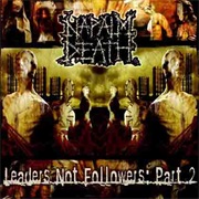 Leaders Not Followers Part 2 - Napalm Death