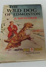 Wild Dog of Edmonton (David Grew)