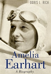 Amelia Earhart: A Biography (Doris L. Rich)