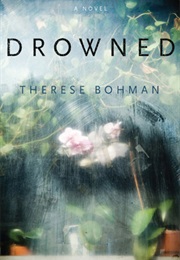 Drowned (Therese Bohman)