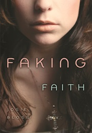 Faking Faith (Josie Bloss)