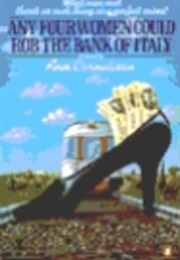 Any Four Women Could Rob the Bank of Italy (Ann Cornelisen)