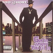 Too $Hort - Get in Where You Fit In