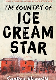 The Country of Ice Cream Star (Sandra Newman)
