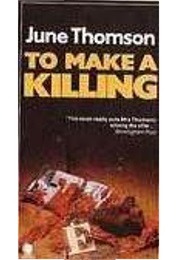 To Make a Killing (June Thompson)