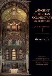Genesis 1-11 (Ancient Christian Commentary on Scripture: Old Testament, Volume I) (Andrew Louth)