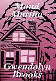 Maud Martha (Gwendolyn Brooks)