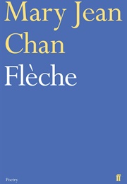 Flèche (Mary Jean Chan)