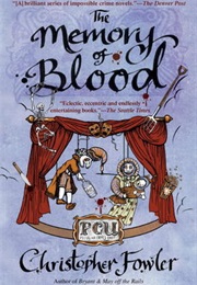The Memory of Blood (Christopher Fowler)