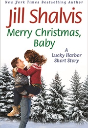Merry Christmas, Baby (Jill Shalvis)