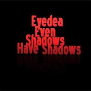 Even Shadows Have Shadows-Eyedea