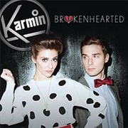 Brokenhearted - Karmin