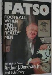 Fatso: Football Men Were Reallly Men (Arthur J. Donovan Jr)