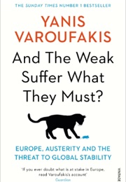 And the Weak Suffer What They Must? (Yanis Varoufakis)